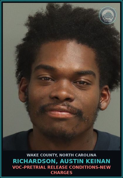 CCW arrest card for Richardson, Austin Keinan in Wake County: VOC-PRETRIAL RELEASE CONDITIONS-NEW CHARGES