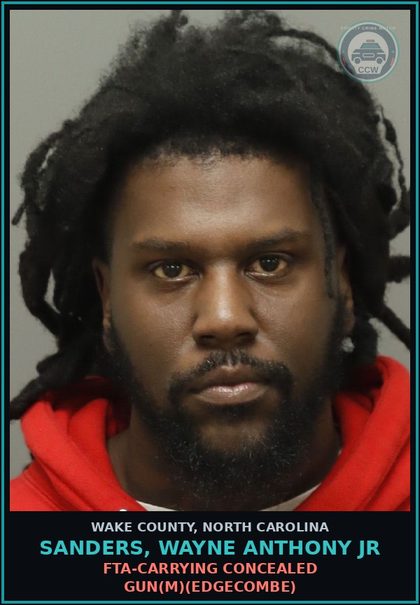CCW arrest card for Sanders, Wayne Anthony Jr in Wake County: FTA-CARRYING CONCEALED GUN(M)(EDGECOMBE)