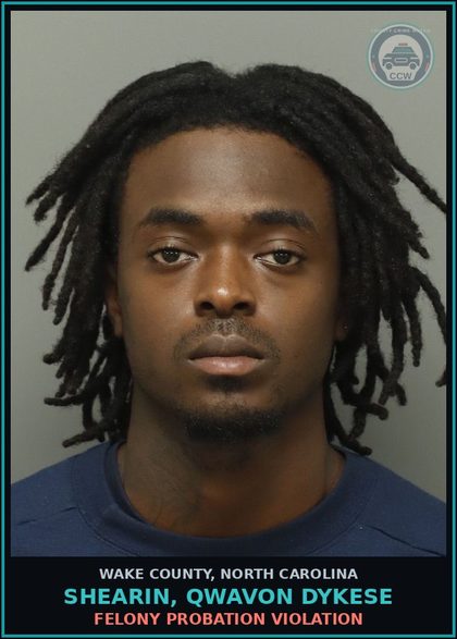 CCW arrest card for Shearin, Qwavon Dykese in Wake County: FELONY PROBATION VIOLATION