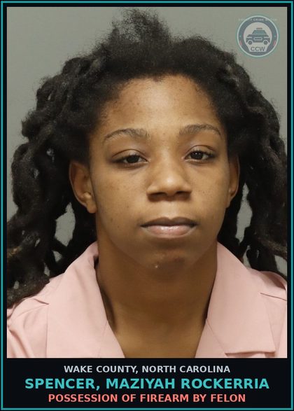 CCW arrest card for Spencer, Maziyah Rockerria in Wake County: FEL PROB VIOL OUT OF COUNTY
