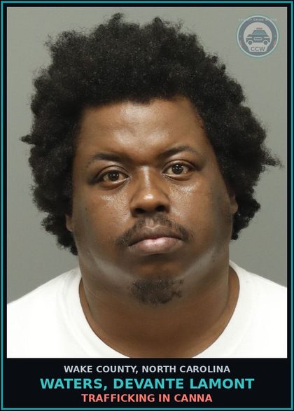 CCW arrest card for Waters, Devante Lamont in Wake County: TRAFFICKING IN Canna