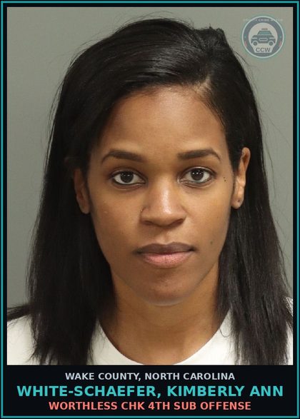 CCW arrest card for White-Schaefer, Kimberly Ann in Wake County: WORTHLESS CHK 4TH SUB OFFENSE