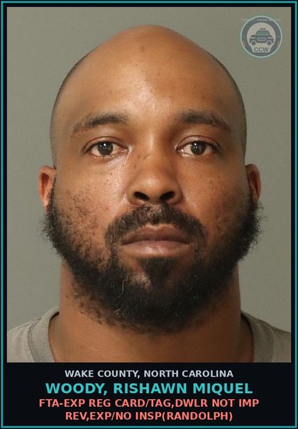 CCW arrest card for Woody, Rishawn Miquel in Wake County: FTA-EXP REG CARD/TAG,DWLR NOT IMP REV,EXP/NO INSP(RANDOLPH)