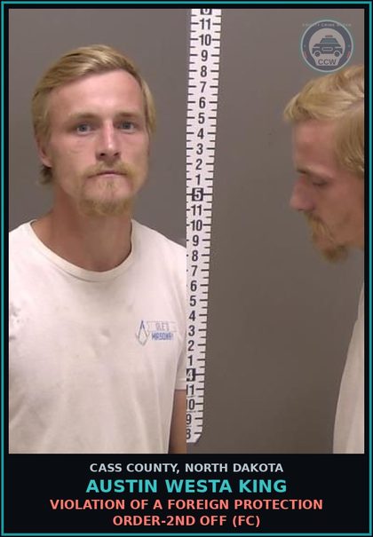 CCW arrest card for Austin Westa King in Cass County: Violation of a foreign protection order-2nd off (FC)
