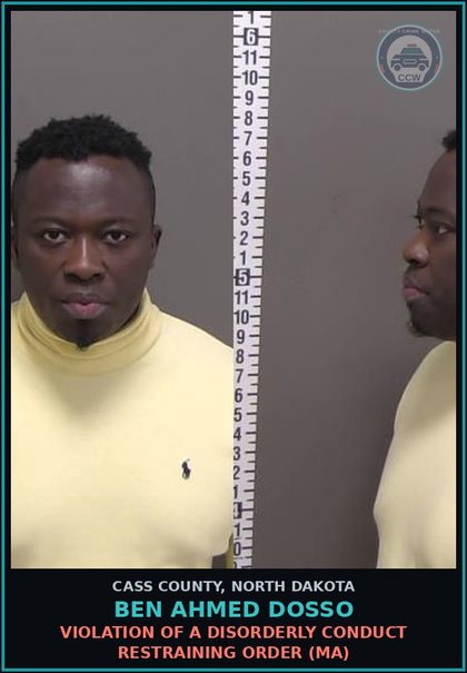 CCW arrest card for Ben Ahmed Dosso in Cass County: Violation of a disorderly conduct restraining order (MA)