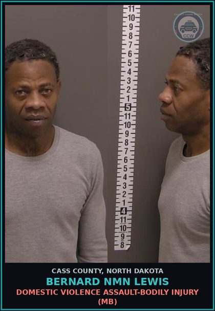 CCW arrest card for Bernard Nmn Lewis in Cass County: Domestic violence assault-Bodily injury (MB)