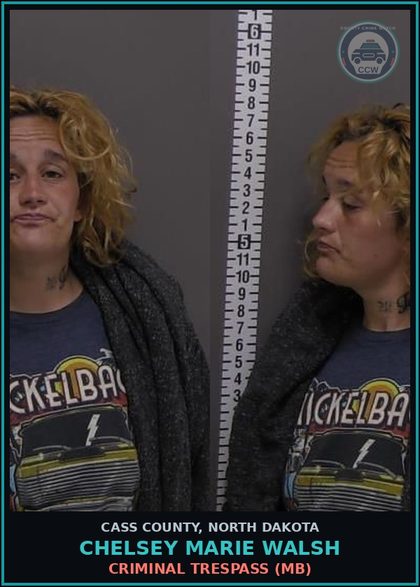 CCW arrest card for Chelsey Marie Walsh in Cass County: PROBATION VIOLATION