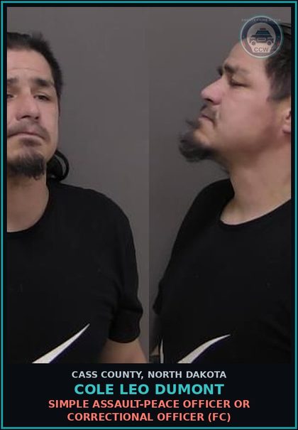 CCW arrest card for Cole Leo Dumont in Cass County: Simple assault-Peace officer or correctional officer (FC)