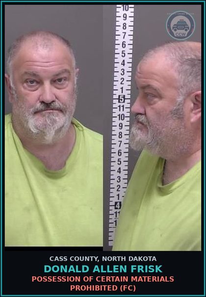 CCW arrest card for Donald Allen Frisk in Cass County: Possession of certain materials prohibited (FC)