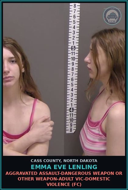CCW arrest card for Emma Eve Lenling in Cass County: Aggravated assault-Dangerous weapon or other weapon-Adult victim-Domestic violence (FC)