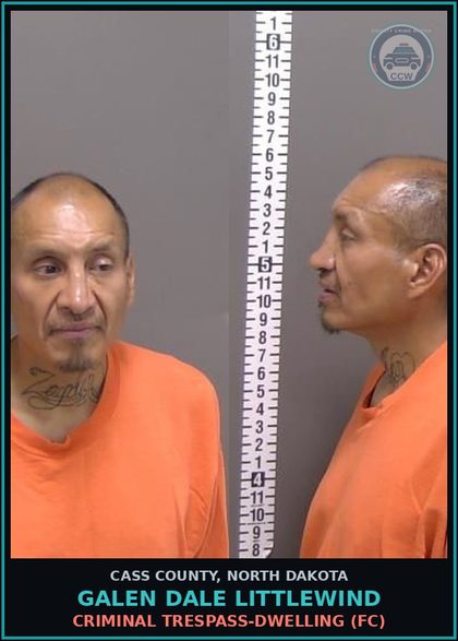 CCW arrest card for Galen Dale Littlewind in Cass County: Criminal trespass-Dwelling (FC)