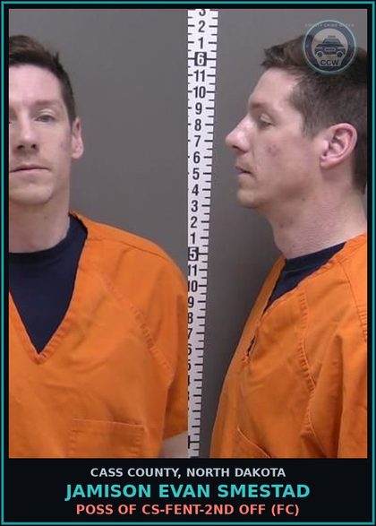 CCW arrest card for Jamison Evan Smestad in Cass County: Poss of CS-Fent-2nd off (FC)