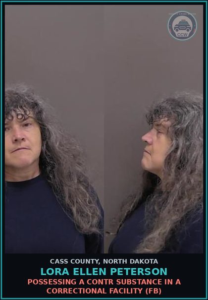 CCW arrest card for Lora Ellen Peterson in Cass County: Possessing a contr substance in a correctional facility (FB)