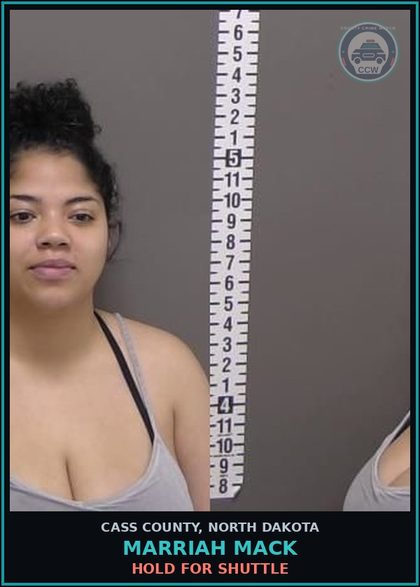 CCW arrest card for Marriah Mack in Cass County: HOLD FOR SHUTTLE
