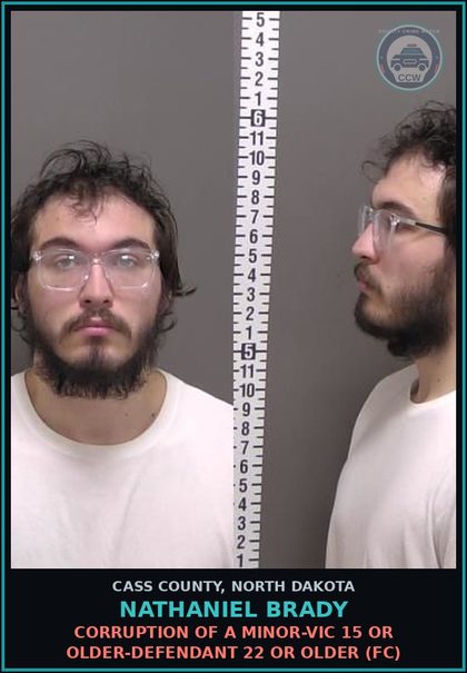 CCW arrest card for Nathaniel Brady in Cass County: Corruption of a minor-Victim 15 or older-Defendant 22 or older (FC)