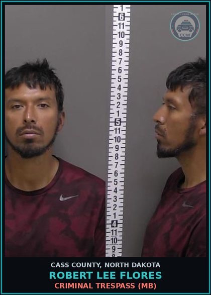 CCW arrest card for Robert Lee Flores in Cass County: CRIMINAL TRESPASS (MB)
