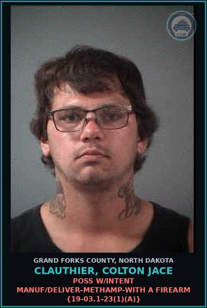 CCW arrest card for Clauthier, Colton Jace in Grand Forks County: Terrorizing {12.1-17-04 }
