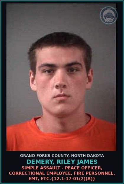 CCW arrest card for Demery, Riley James in Grand Forks County: Simple Assault - Peace Officer, Correctional Employee, Fire Personnel, EMT, etc.{12.1-17-01(2)(a)}