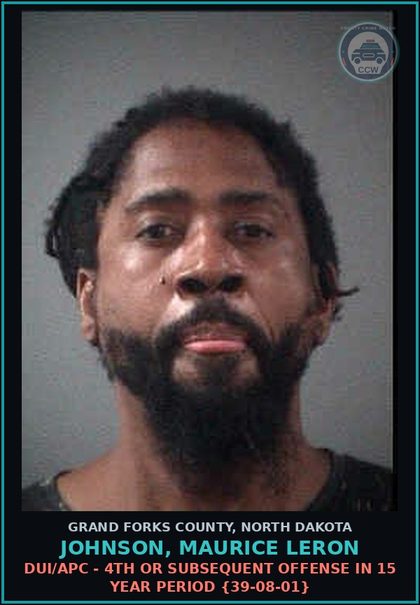 CCW arrest card for Johnson, Maurice Leron in Grand Forks County: DUI/APC - 4th or subsequent offense in 15 year period {39-08-01}