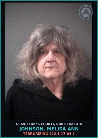 CCW arrest card for Johnson, Melisa Ann in Grand Forks County: Terrorizing {12.1-17-04 }