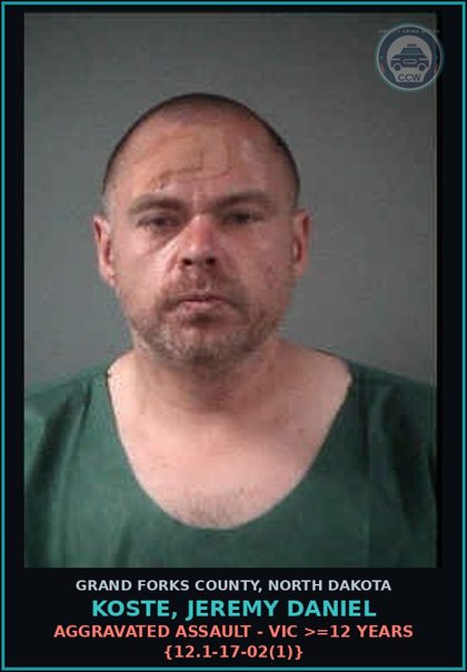 CCW arrest card for Koste, Jeremy Daniel in Grand Forks County: Aggravated Assault - Victim >=12 years {12.1-17-02(1)}
