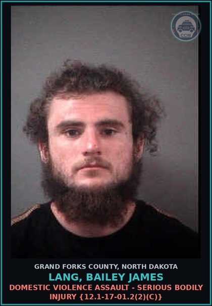 CCW arrest card for Lang, Bailey James in Grand Forks County: Domestic Violence Assault - Serious Bodily Injury {12.1-17-01.2(2)(c)}