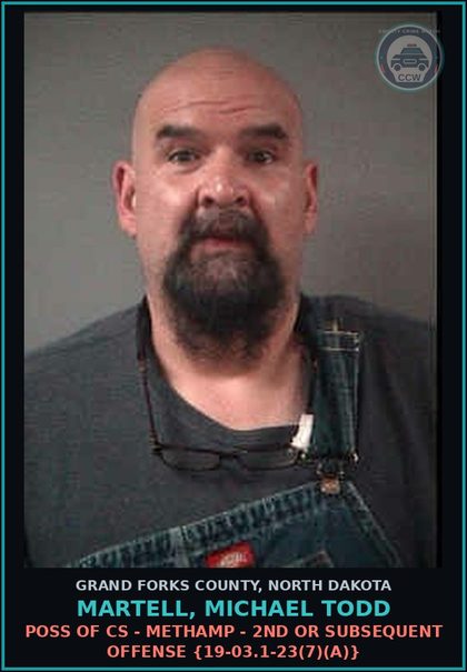 CCW arrest card for Martell, Michael Todd in Grand Forks County: Poss of CS - Methamp - 2nd or subsequent offense {19-03.1-23(7)(a)}