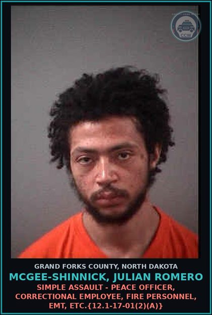 CCW arrest card for Mcgee-Shinnick, Julian Romero in Grand Forks County: Simple Assault - Peace Officer, Correctional Employee, Fire Personnel, EMT, etc.{12.1-17-01(2)(a)}