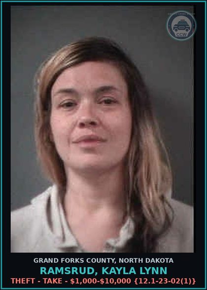 CCW arrest card for Ramsrud, Kayla Lynn in Grand Forks County: Theft - Take - $1,000-$10,000 {12.1-23-02(1)}