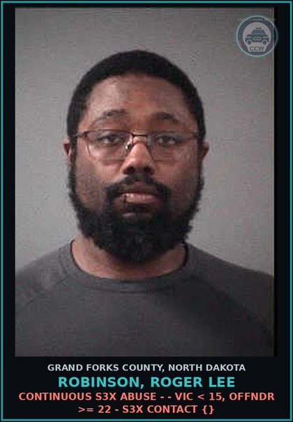 CCW arrest card for Robinson, Roger Lee in Grand Forks County: Continuous s3x Abuse - - Victim < 15, Offndr >= 22 - s3x Contact {}