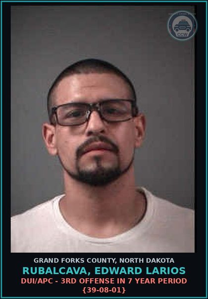 CCW arrest card for Rubalcava, Edward Larios in Grand Forks County: Poss of CS - Methamp {19-03.1-23(7)(a)}