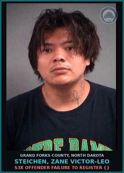 CCW arrest card for Steichen, Zane Victor-Leo in Grand Forks County: s3x Offender Failure to Register {}