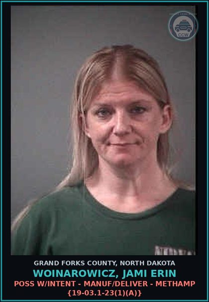 CCW arrest card for Woinarowicz, Jami Erin in Grand Forks County: Delivery of CS - Fent {19-03.1-23(1)(a)}