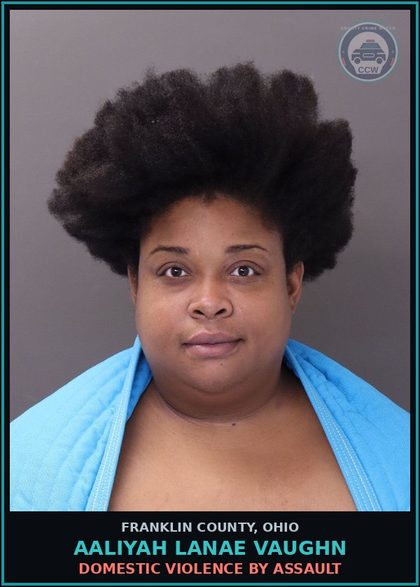 CCW arrest card for Aaliyah Lanae Vaughn in Franklin County: DOMESTIC VIOLENCE BY ASSAULT