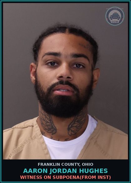 CCW arrest card for Aaron Jordan Hughes in Franklin County: WITNESS ON SUBPOENA(FROM INST)