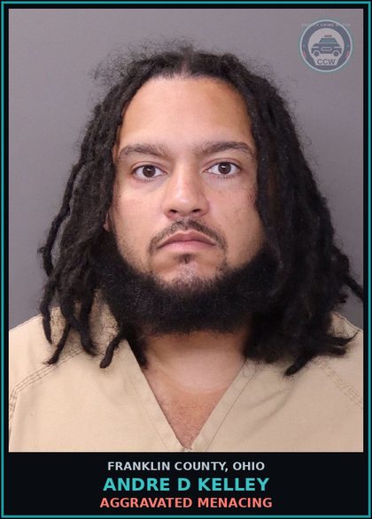 CCW arrest card for Andre D Kelley in Franklin County: AGGRAVATED MENACING