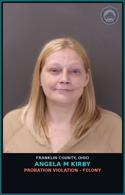 CCW arrest card for Angela M Kirby in Franklin County: PROBATION VIOLATION - FELONY