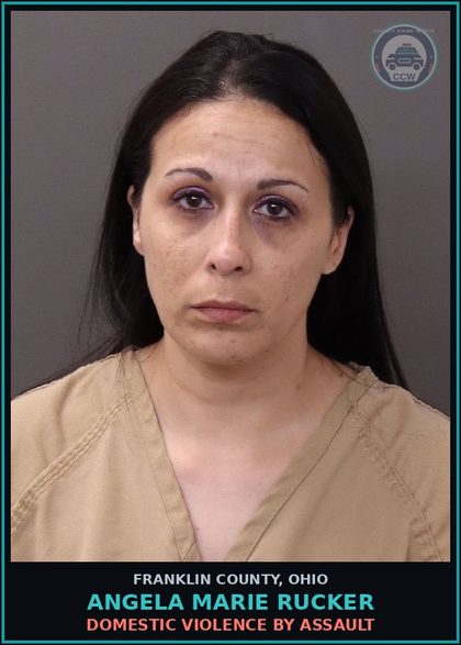 CCW arrest card for Angela Marie Rucker in Franklin County: DOMESTIC VIOLENCE BY ASSAULT