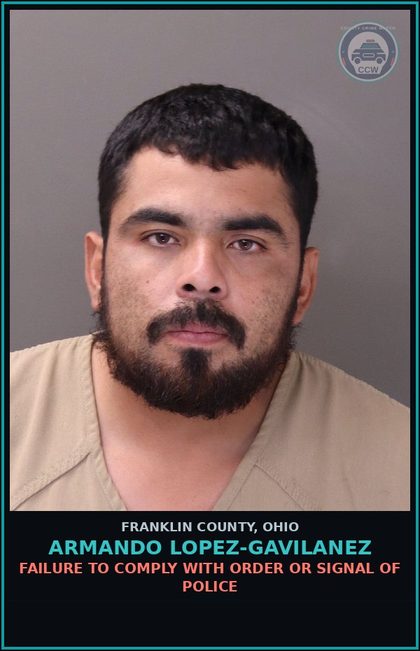 CCW arrest card for Armando Lopez-Gavilanez in Franklin County: FAILURE TO COMPLY WITH ORDER OR SIGNAL OF POLICE