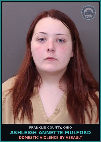 CCW arrest card for Ashleigh Annette Mulford in Franklin County: DOMESTIC VIOLENCE BY ASSAULT