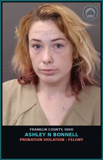 CCW arrest card for Ashley N Bonnell in Franklin County: PROBATION VIOLATION - FELONY