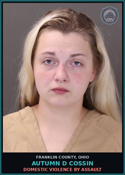 CCW arrest card for Autumn D Cossin in Franklin County: DOMESTIC VIOLENCE BY ASSAULT
