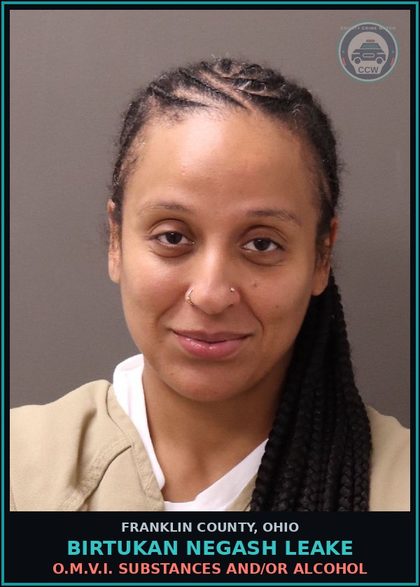 CCW arrest card for Birtukan Negash Leake in Franklin County: O.M.V.I. DRUGS AND/OR ALCOHOL