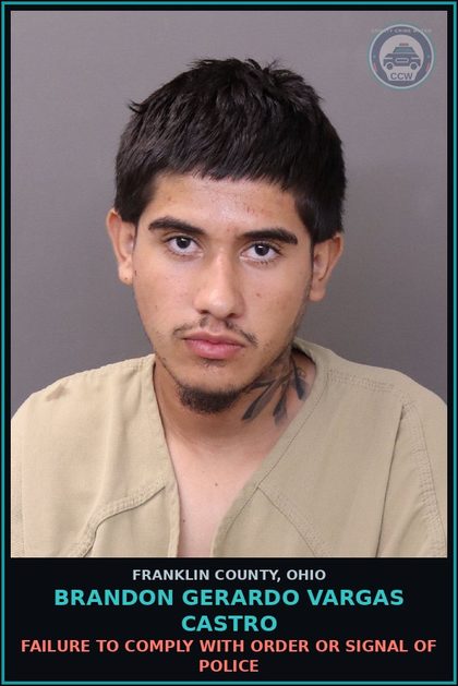 CCW arrest card for Brandon Gerardo Vargas Castro in Franklin County: FAILURE TO COMPLY WITH ORDER OR SIGNAL OF POLICE