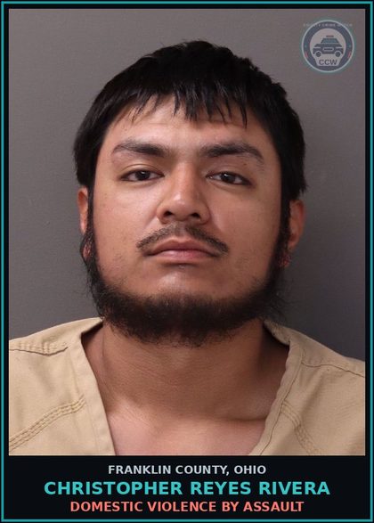 CCW arrest card for Christopher Reyes Rivera in Franklin County: DOMESTIC VIOLENCE BY ASSAULT