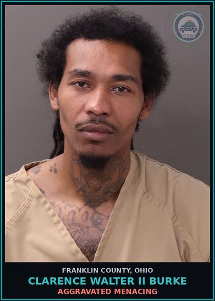 CCW arrest card for Clarence Walter Ii Burke in Franklin County: AGGRAVATED MENACING