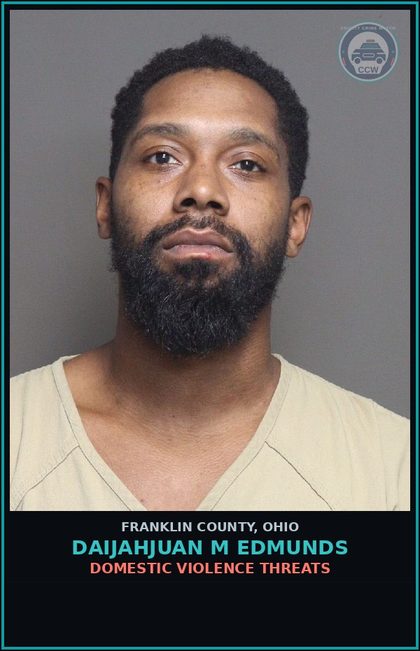 CCW arrest card for Daijahjuan M Edmunds in Franklin County: DOMESTIC VIOLENCE THREATS