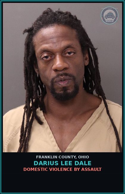 CCW arrest card for Darius Lee Dale in Franklin County: DOMESTIC VIOLENCE BY ASSAULT
