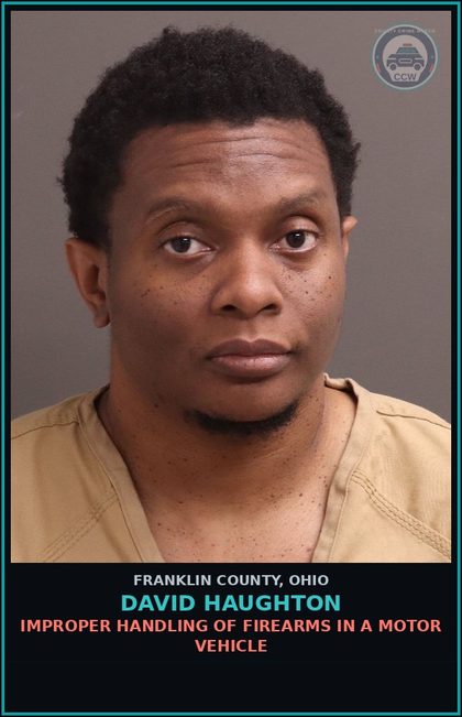 CCW arrest card for David Haughton in Franklin County: IMPROPER HANDLING OF FIREARMS IN A MOTOR VEHICLE