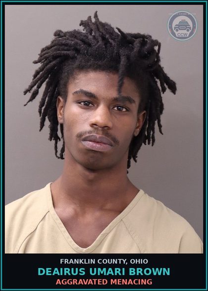 CCW arrest card for Deairus Umari Brown in Franklin County: AGGRAVATED MENACING